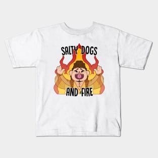 Salty Dogs and Fire Kids T-Shirt